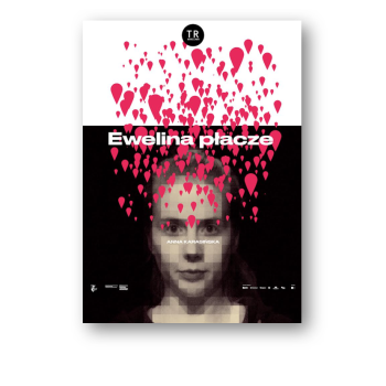 Plakat ''Ewelina Płacze'' 